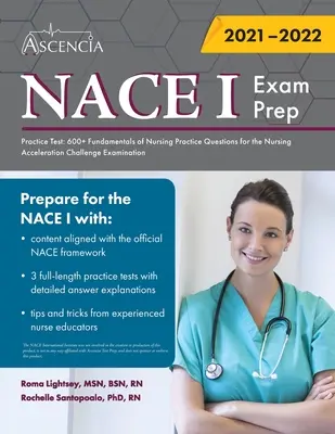 NACE 1 Exam Prep Practice Test: 600+ Fundamentals of Nursing Practice Questions for the Nursing Acceleration Challenge Examination (en inglés) - NACE 1 Exam Prep Practice Test: 600+ Fundamentals of Nursing Practice Questions for the Nursing Acceleration Challenge Examination