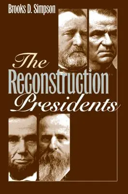 Los Presidentes de la Reconstrucción - The Reconstruction Presidents