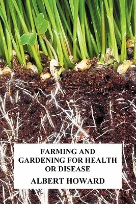 Agricultura y jardinería para la salud o la enfermedad - Farming and Gardening for Health or Disease