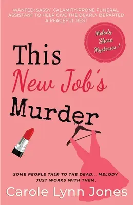 This New Job's Murder: Los misterios de Melody Shore - This New Job's Murder: The Melody Shore Mysteries