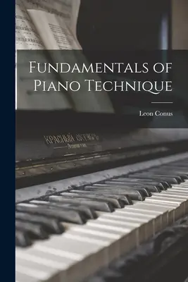 Fundamentos de técnica pianística - Fundamentals of Piano Technique