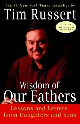 La sabiduría de nuestros padres: Lecciones y cartas de hijas e hijos - Wisdom of Our Fathers: Lessons and Letters from Daughters and Sons