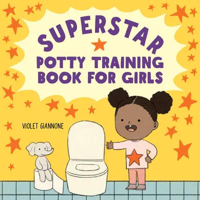 El libro de las superestrellas para aprender a ir al baño - Superstar Potty Training Book for Girls