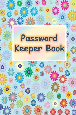 Password Keeper Book: Libro de contraseñas: Páginas alfabetizadas - Password Keeper Book: Password Keeper Book: Alphabetized pages