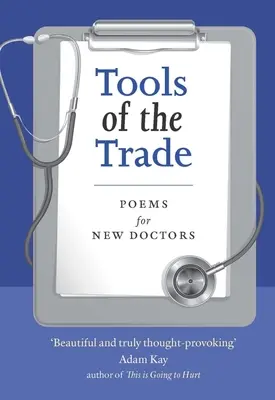 Herramientas del oficio: Poemas para nuevos médicos - Tools of the Trade: Poems for New Doctors