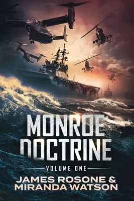 La Doctrina Monroe: Volumen I - Monroe Doctrine: Volume I