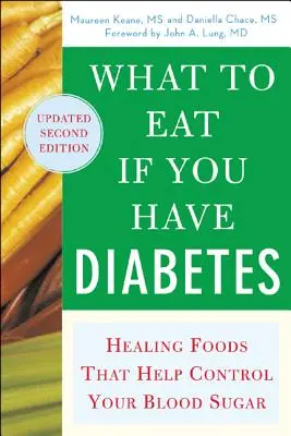 Qué comer si tiene diabetes (revisado): Alimentos curativos que ayudan a controlar el azúcar en sangre - What to Eat If You Have Diabetes (Revised): Healing Foods That Help Control Your Blood Sugar