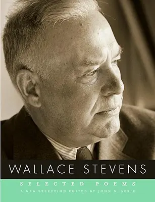 Poemas escogidos de Wallace Stevens - Selected Poems of Wallace Stevens