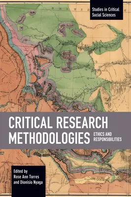 Metodologías críticas de investigación: Ética y responsabilidades - Critical Research Methodologies: Ethics and Responsibilities