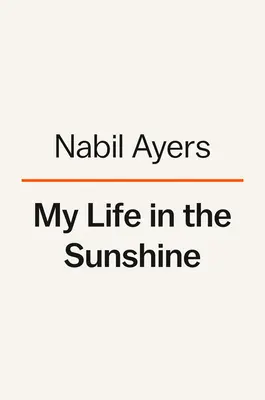 Mi vida al sol: Buscando a mi padre y descubriendo a mi familia - My Life in the Sunshine: Searching for My Father and Discovering My Family