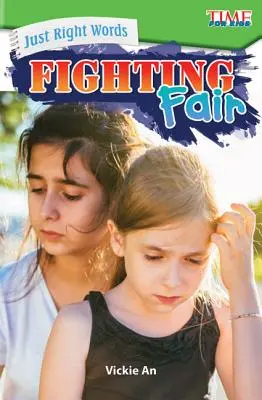 Las palabras justas: La lucha justa - Just Right Words: Fighting Fair