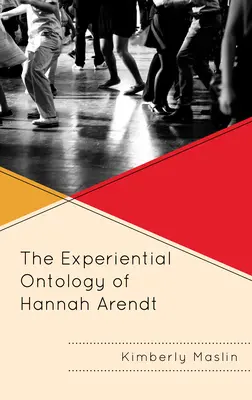 La ontología experiencial de Hannah Arendt - The Experiential Ontology of Hannah Arendt