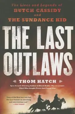 Los últimos forajidos: Vidas y leyendas de Butch Cassidy y Sundance Kid - The Last Outlaws: The Lives and Legends of Butch Cassidy and the Sundance Kid