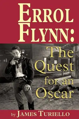 Errol Flynn: En busca de un Oscar - Errol Flynn: The Quest for an Oscar