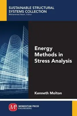 Métodos energéticos en el análisis de tensiones - Energy Methods in Stress Analysis