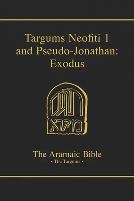 Targum Neofiti 1 y Pseudo-Jonatán: Éxodo: Volumen 2 - Targums Neofiti 1 and Pseudo-Jonathan: Exodus: Volume 2