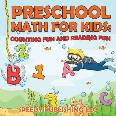 Matemáticas preescolares para niños: Contar es divertido y leer es divertido - Preschool Math For Kids: Counting Fun and Reading Fun