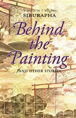 Detrás de la pintura: Y otras historias - Behind the Painting: And Other Stories