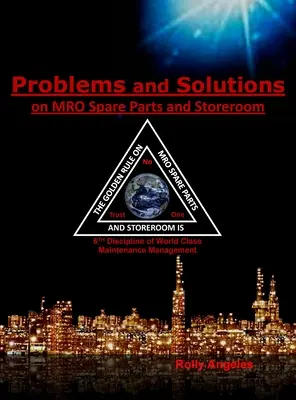 Problemas y soluciones en MRO Repuestos y Almacén: 6ª Disciplina del Mantenimiento de Clase Mundial, Las 12 Disciplinas - Problems and Solutions on MRO Spare Parts and Storeroom: 6th Discipline of World Class Maintenance, The 12 Disciplines