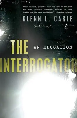 El interrogador: Una educación - The Interrogator: An Education