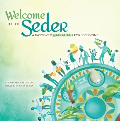 Bienvenido al Séder: Hagadá de Pésaj para todos - Welcome to the Seder: A Passover Haggadah for Everyone