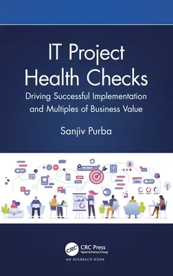 IT Project Health Checks: Implantación con éxito y valor empresarial multiplicado - IT Project Health Checks: Driving Successful Implementation and Multiples of Business Value