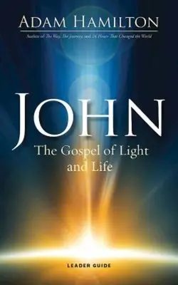 Juan: Evangelio de luz y vida - John: The Gospel of Light and Life