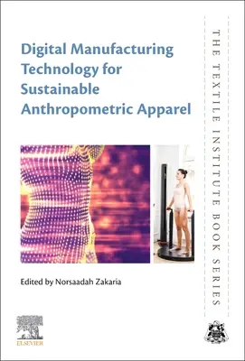 Tecnología de fabricación digital para prendas antropométricas sostenibles - Digital Manufacturing Technology for Sustainable Anthropometric Apparel