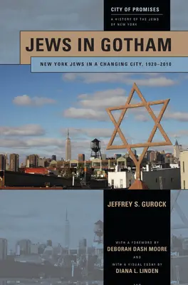 Judíos en Gotham: Judíos de Nueva York en una ciudad cambiante, 1920-2010 - Jews in Gotham: New York Jews in a Changing City, 1920-2010