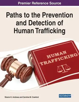 Vías para la prevención y detección de la trata de seres humanos - Paths to the Prevention and Detection of Human Trafficking