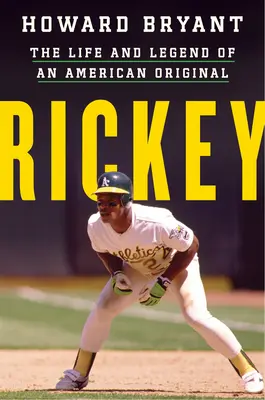 Rickey: Vida y leyenda de un original estadounidense - Rickey: The Life and Legend of an American Original