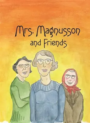 La Sra. Magnusson y sus amigos - Mrs. Magnusson & Friends