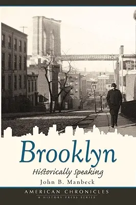 Brooklyn: Históricamente hablando - Brooklyn: Historically Speaking