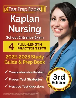 Guía de estudio del examen de ingreso a la escuela de enfermería 2022-2023 de Kaplan: 4 Pruebas Prácticas Completas y Libro de Preparación [3ª Edición] - Kaplan Nursing School Entrance Exam 2022-2023 Study Guide: 4 Full-Length Practice Tests and Prep Book [3rd Edition]