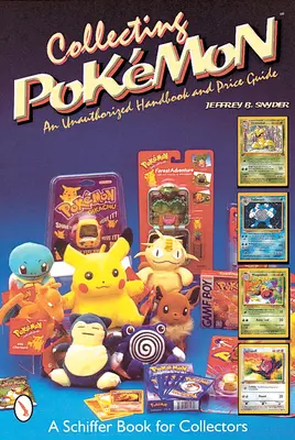 Coleccionar Pokmon: Manual no autorizado y guía de precios - Collecting Pokmon: An Unauthorized Handbook and Price Guide