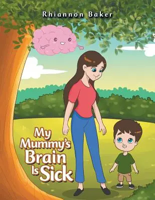 El cerebro de mi mamá está enfermo - My Mummy's Brain Is Sick