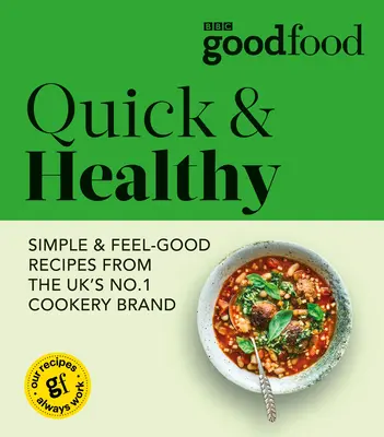 Buena comida: Rápido y Saludable - Good Food: Quick & Healthy