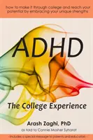 TDAH: La experiencia universitaria: Cómo dejar de culparte, trabajar con tus puntos fuertes, tener éxito en la universidad y alcanzar tu potencial - ADHD: The College Experience: How to stop blaming yourself, work with your strengths, succeed in college, and reach your pot