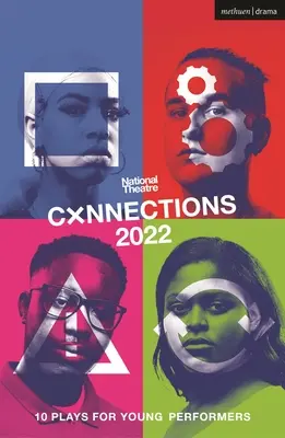 National Theatre Connections 2022: 10 obras para jóvenes intérpretes - National Theatre Connections 2022: 10 Plays for Young Performers