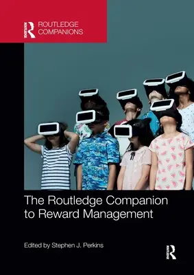 The Routledge Companion to Reward Management (El compañero Routledge de la gestión de recompensas) - The Routledge Companion to Reward Management