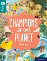 Oxford Reading Tree TreeTops Reflect: Oxford Reading Nivel 16: Campeones de nuestro planeta - Oxford Reading Tree TreeTops Reflect: Oxford Reading Level 16: Champions of Our Planet