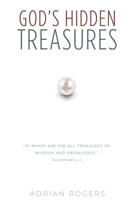 Los tesoros ocultos de Dios: Toda sabiduría y conocimiento - God's Hidden Treasures: All Wisdom and Knowledge