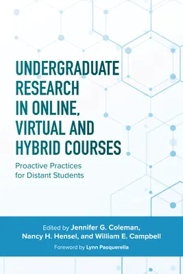 Investigación universitaria en cursos en línea, virtuales e híbridos: Prácticas proactivas para estudiantes a distancia - Undergraduate Research in Online, Virtual, and Hybrid Courses: Proactive Practices for Distant Students