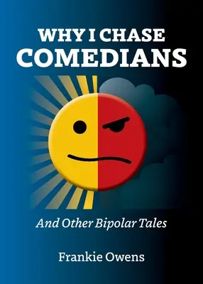 Por qué persigo a los cómicos: Y otros cuentos bipolares - Why I Chase Comedians: And Other Bipolar Tales