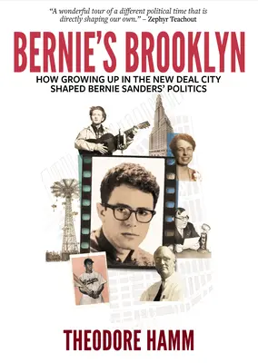 El Brooklyn de Bernie: Cómo crecer en la ciudad del New Deal moldeó la política de Bernie Sanders - Bernie's Brooklyn: How Growing Up in the New Deal City Shaped Bernie Sanders' Politics