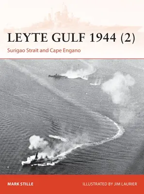 Golfo de Leyte 1944 (2): Estrecho de Surigao y Cabo Engao - Leyte Gulf 1944 (2): Surigao Strait and Cape Engao