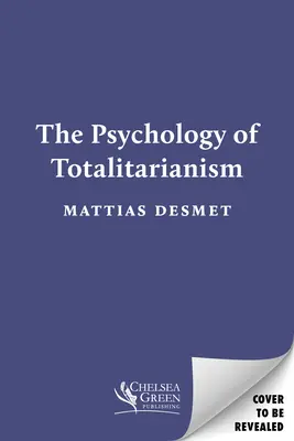 La psicología del totalitarismo - The Psychology of Totalitarianism