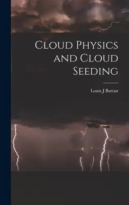 Física de las nubes y siembra de nubes - Cloud Physics and Cloud Seeding