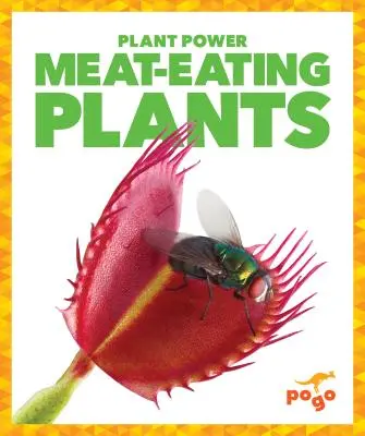 Plantas carnívoras - Meat-Eating Plants