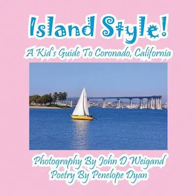 Guía infantil de Coronado, California - Island Style! a Kid's Guide to Coronado, California